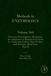 Electron Paramagnetic Resonance Investigations of Biological Systems by Using Spin Labels, Spin Probes, and Intrinsic Metal Ions Part B (Hardback) 9780128028353