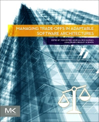 Managing Trade-offs in Adaptable Software Architectures (Paperback) 9780128028551