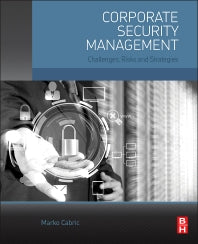 Corporate Security Management; Challenges, Risks, and Strategies (Paperback) 9780128029343