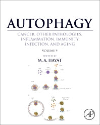 Autophagy: Cancer, Other Pathologies, Inflammation, Immunity, Infection, and Aging; Volume 9: Human Diseases and Autophagosome (Hardback) 9780128029367