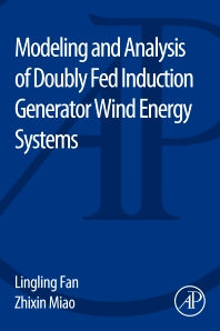 Modeling and Analysis of Doubly Fed Induction Generator Wind Energy Systems (Paperback) 9780128029695