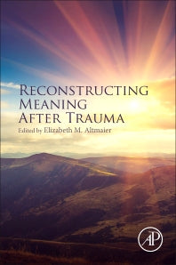 Reconstructing Meaning After Trauma; Theory, Research, and Practice (Paperback) 9780128030158