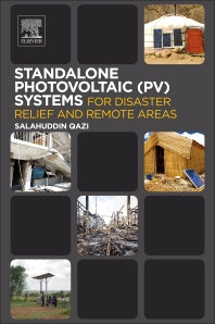 Standalone Photovoltaic (PV) Systems for Disaster Relief and Remote Areas (Paperback) 9780128030226