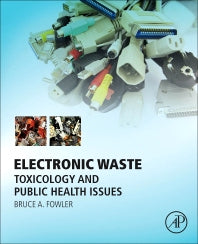 Electronic Waste; Toxicology and Public Health Issues (Hardback) 9780128030837