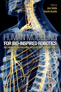 Human Modeling for Bio-Inspired Robotics; Mechanical Engineering in Assistive Technologies (Paperback) 9780128031377