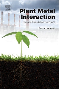 Plant Metal Interaction; Emerging Remediation Techniques (Hardback) 9780128031582