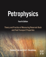 Petrophysics; Theory and Practice of Measuring Reservoir Rock and Fluid Transport Properties (Hardback) 9780128031889