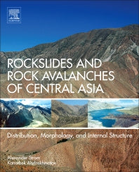 Rockslides and Rock Avalanches of Central Asia; Distribution, Morphology, and Internal Structure (Paperback) 9780128032046