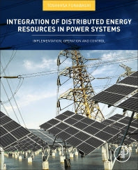 Integration of Distributed Energy Resources in Power Systems; Implementation, Operation and Control (Paperback) 9780128032121