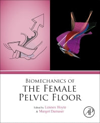 Biomechanics of the Female Pelvic Floor (Hardback) 9780128032282