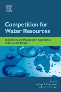 Competition for Water Resources; Experiences and Management Approaches in the US and Europe (Hardback) 9780128032374