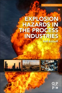 Explosion Hazards in the Process Industries (Paperback) 9780128032732