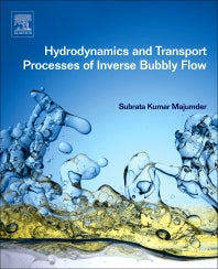 Hydrodynamics and Transport Processes of Inverse Bubbly Flow (Paperback) 9780128032879