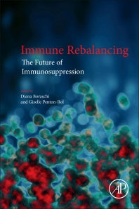 Immune Rebalancing; The Future of Immunosuppression (Paperback) 9780128033029