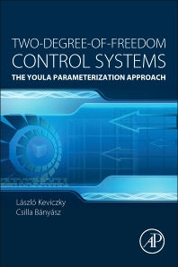 Two-Degree-of-Freedom Control Systems; The Youla Parameterization Approach (Paperback / softback) 9780128033104