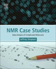 NMR Case Studies; Data Analysis of Complicated Molecules (Paperback) 9780128033425