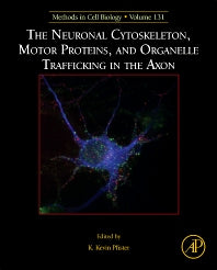 The Neuronal Cytoskeleton, Motor Proteins, and Organelle Trafficking in the Axon (Hardback) 9780128033449