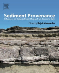 Sediment Provenance; Influences on Compositional Change from Source to Sink (Paperback) 9780128033869