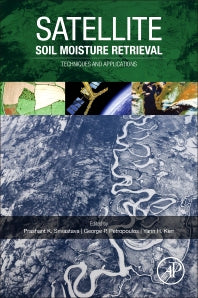 Satellite Soil Moisture Retrieval; Techniques and Applications (Hardback) 9780128033883