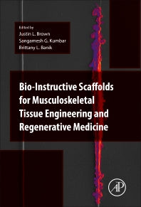 Bio-Instructive Scaffolds for Musculoskeletal Tissue Engineering and Regenerative Medicine (Hardback) 9780128033944