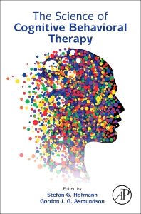 The Science of Cognitive Behavioral Therapy (Hardback) 9780128034576