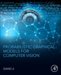 Probabilistic Graphical Models for Computer Vision. (Hardback) 9780128034675