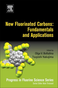 New Fluorinated Carbons: Fundamentals and Applications; Progress in Fluorine Science Series (Paperback) 9780128034798