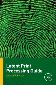 Latent Print Processing Guide (Paperback) 9780128035078