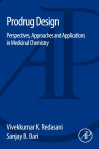 Prodrug Design; Perspectives, Approaches and Applications in Medicinal Chemistry (Paperback) 9780128035191