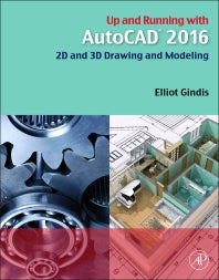 Up and Running with AutoCAD 2016; 2D and 3D Drawing and Modeling (Paperback) 9780128035726