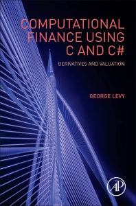 Computational Finance Using C and C#; Derivatives and Valuation (Hardback) 9780128035795