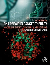 DNA Repair in Cancer Therapy; Molecular Targets and Clinical Applications (Hardback) 9780128035825