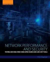 Network Performance and Security; Testing and Analyzing Using Open Source and Low-Cost Tools (Paperback) 9780128035849