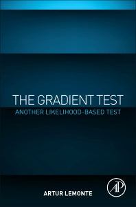 The Gradient Test; Another Likelihood-Based Test (Paperback) 9780128035962