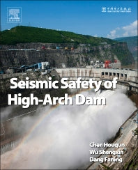 Seismic Safety of High Arch Dams (Hardback) 9780128036280