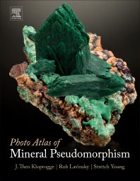 Photo Atlas of Mineral Pseudomorphism (Hardback) 9780128036747