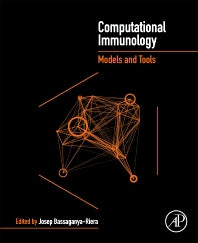 Computational Immunology; Models and Tools (Paperback) 9780128036976