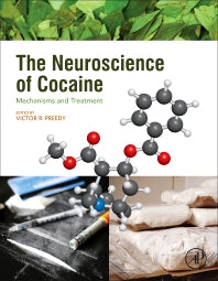 The Neuroscience of Cocaine; Mechanisms and Treatment (Hardback) 9780128037508