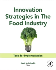 Innovation Strategies in the Food Industry; Tools for Implementation (Paperback) 9780128037515