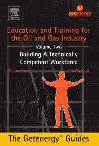 Education and Training for the Oil and Gas Industry: Building A Technically Competent Workforce [CUSTOM] (Hardback) 9780128037553