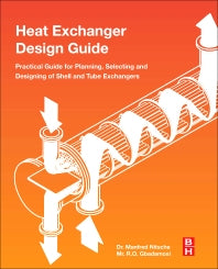 Heat Exchanger Design Guide; A Practical Guide for Planning, Selecting and Designing of Shell and Tube Exchangers (Paperback) 9780128037645