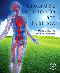 Nano and Bio Heat Transfer and Fluid Flow (Paperback) 9780128037799