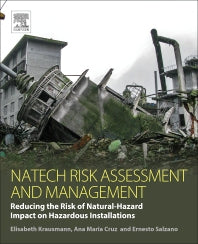 Natech Risk Assessment and Management; Reducing the Risk of Natural-Hazard Impact on Hazardous Installations (Paperback) 9780128038079