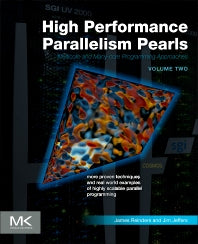 High Performance Parallelism Pearls Volume Two; Multicore and Many-core Programming Approaches (Paperback) 9780128038192