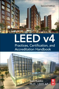 LEED v4 Practices, Certification, and Accreditation Handbook (Paperback) 9780128038307