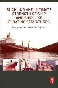 Buckling and Ultimate Strength of Ship and Ship-like Floating Structures (Paperback / softback) 9780128038499