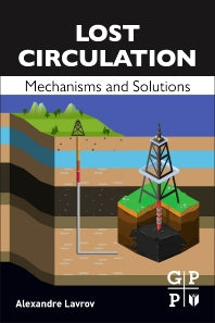 Lost Circulation; Mechanisms and Solutions (Paperback) 9780128039168