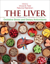 The Liver; Oxidative Stress and Dietary Antioxidants (Paperback) 9780128039519