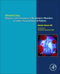 Mustard Lung; Diagnosis and Treatment of Respiratory Disorders in Sulfur-Mustard Injured Patients (Paperback) 9780128039526