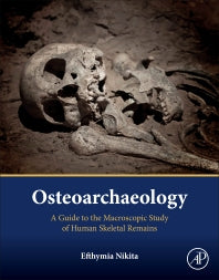 Osteoarchaeology; A Guide to the Macroscopic Study of Human Skeletal Remains (Hardback) 9780128040218